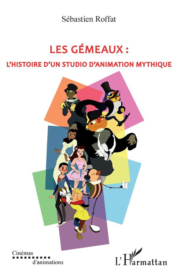 LES GEMEAUX - L'HISTOIRE D'UN STUDIO D'ANIMATION MYTHIQUE