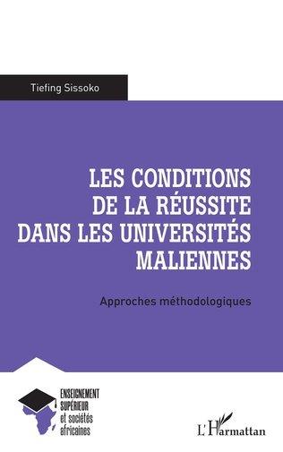 LES CONDITIONS DE LA REUSSITE DANS LES UNIVERSITES MALIENNES - APPROCHES METHODOLOGIQUES