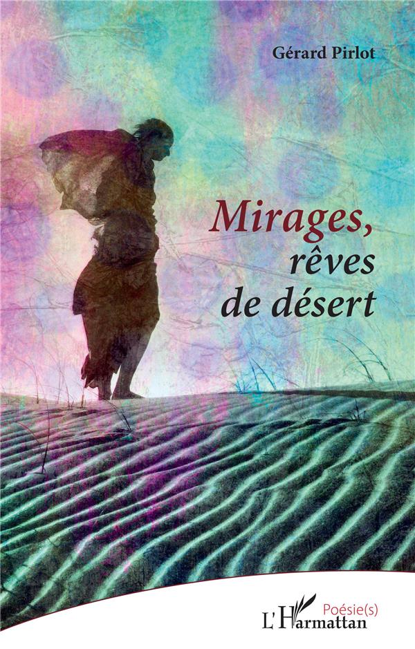 MIRAGES, REVES DE DESERT