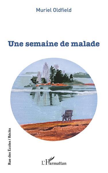 UNE SEMAINE DE MALADE