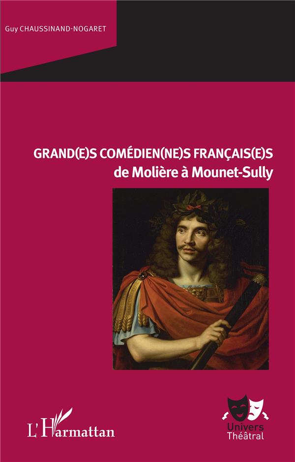 GRAND(E)S COMEDIEN(NE)S FRANCAIS(E)S DE MOLIERE A MOUNET-SULLY