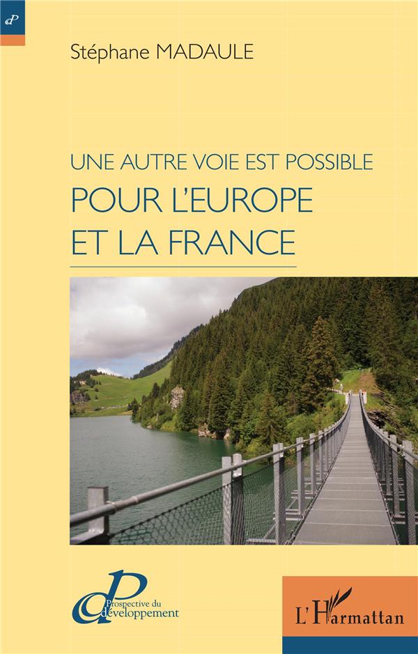 UNE AUTRE VOIE EST POSSIBLE POUR L'EUROPE ET LA FRANCE