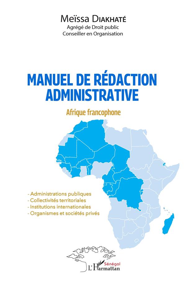 MANUEL DE REDACTION ADMINISTRATIVE - AFRIQUE FRANCOPHONE - ADMINISTRATIONS PUBLIQUES - COLLECTIVITES