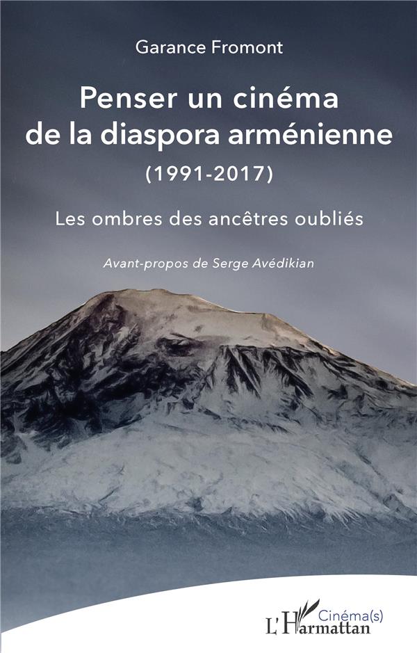 PENSER UN CINEMA DE LA DIASPORA ARMENIENNE - (1991-2017) - LES OMBRES DES ANCETRES OUBLIES