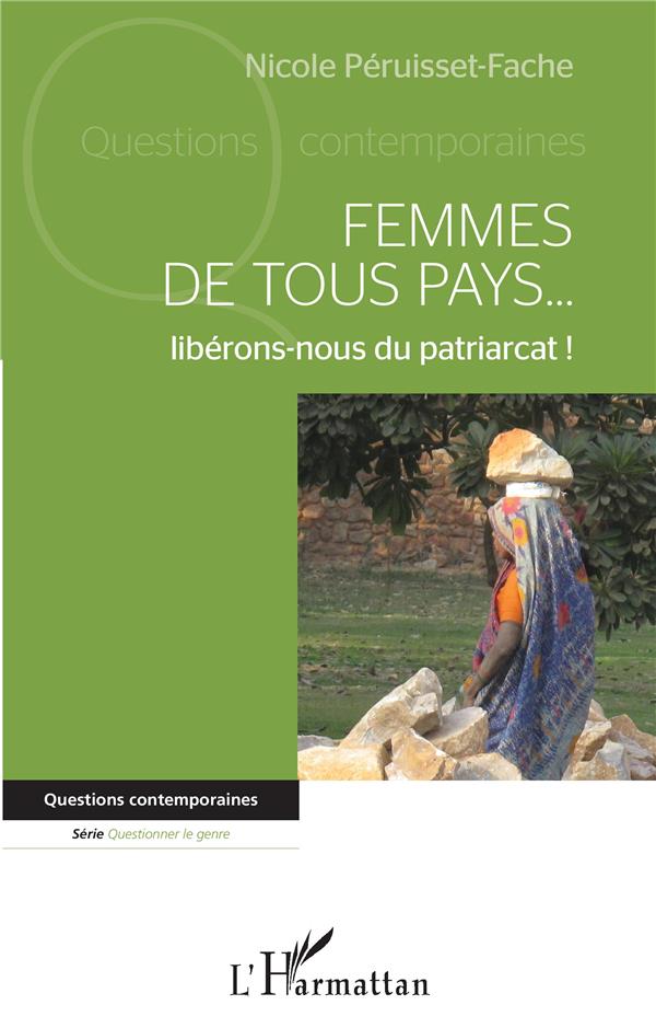 FEMMES DE TOUS PAYS... LIBERONS-NOUS DU PATRIARCAT !