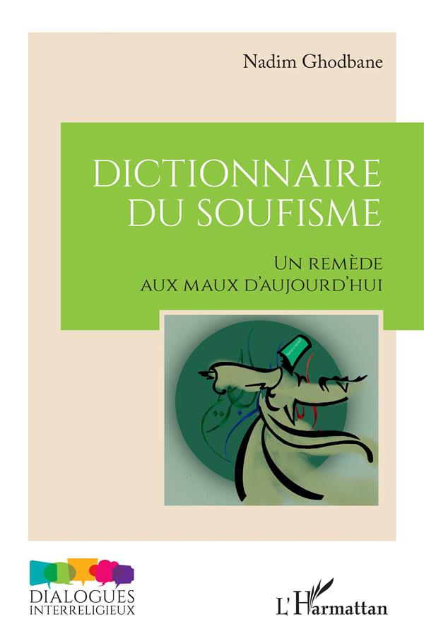 DICTIONNAIRE DU SOUFISME - UN REMEDE AUX MAUX D'AUJOURD'HUI