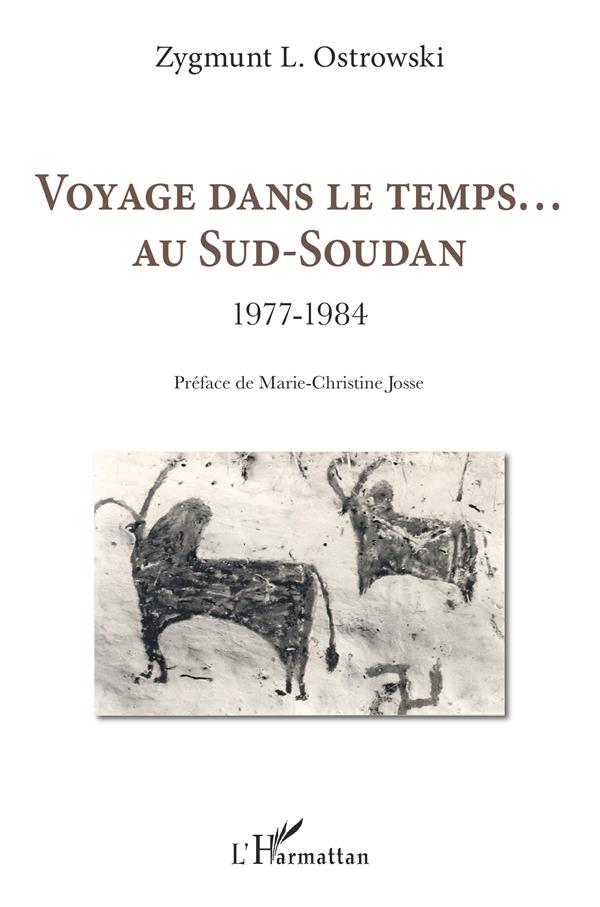 VOYAGE DANS LE TEMPS... AU SUD-SOUDAN - 1977-1984