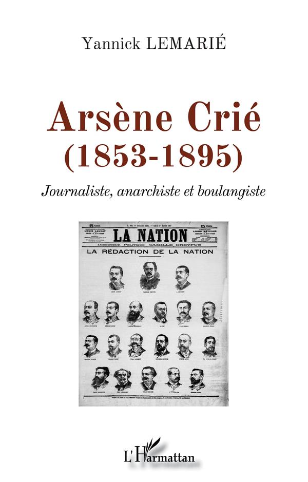 ARSENE CRIE (1853-1895) - JOURNALISTE, ANARCHISTE ET BOULANGISTE