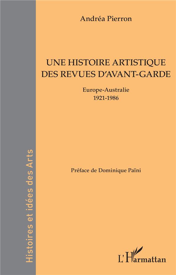 UNE HISTOIRE ARTISTIQUE DES REVUES D'AVANT-GARDE - EUROPE-AUSTRALIE - 1921-1986