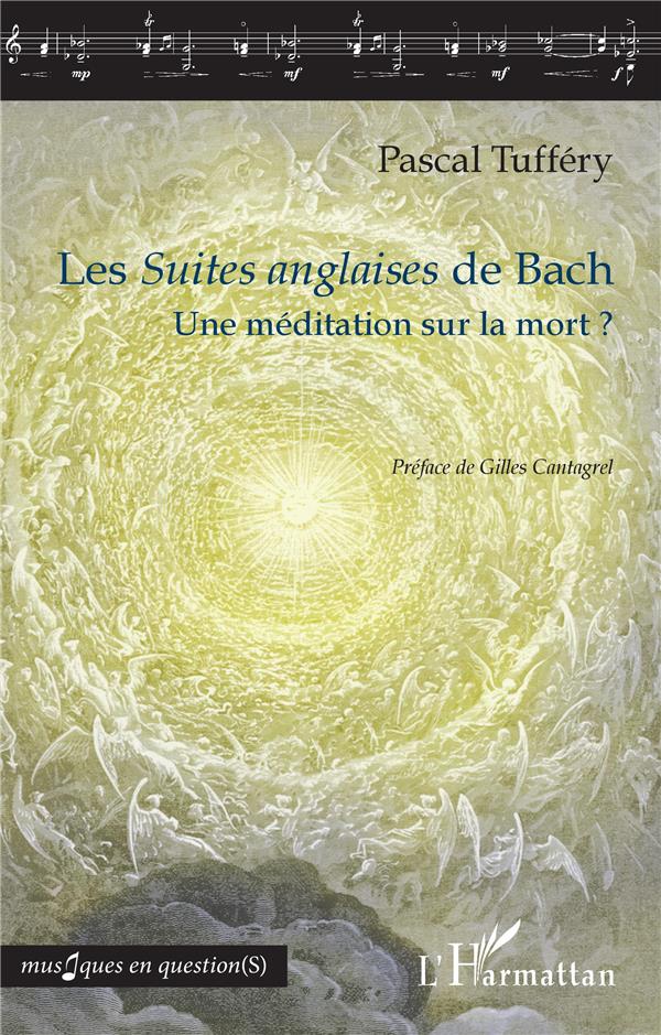 LES SUITES ANGLAISES DE BACH - UNE MEDITATION SUR LA MORT ?