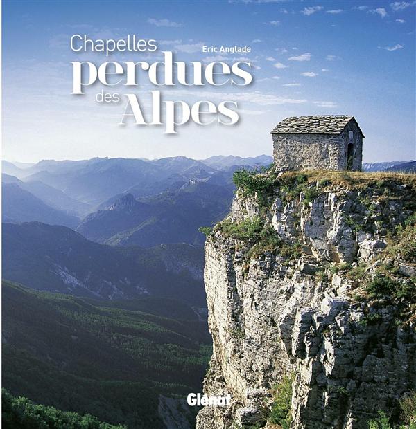 CHAPELLES PERDUES DES ALPES