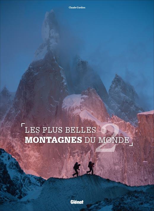 LES PLUS BELLES MONTAGNES DU MONDE - NOUVELLE EDITION 2014