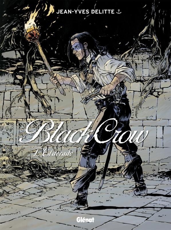 BLACK CROW - TOME 06 - L'ELDORADO