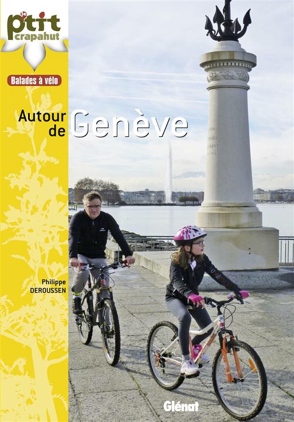 BALADES A VELO AUTOUR DE GENEVE - GENEVOIS, PAYS DE GEX, RIVES DU LEMAN