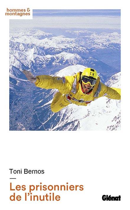 LES PRISONNIERS DE L'INUTILE - CHAMONIX ANNEES 80