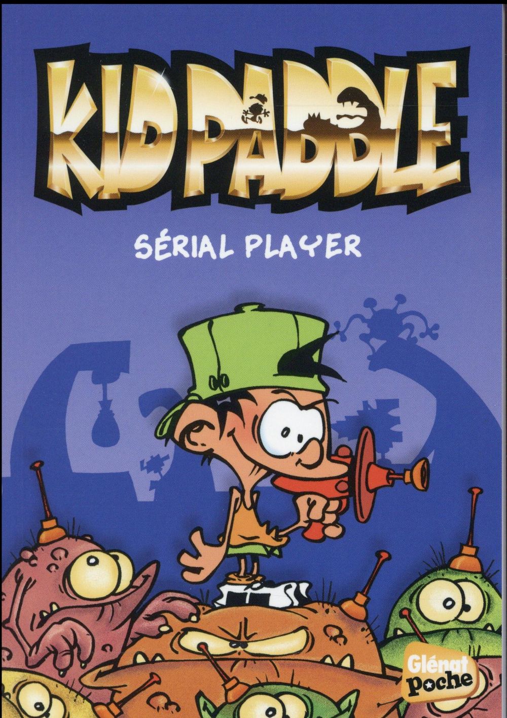 KID PADDLE - POCHE - TOME 01 - SERIAL PLAYER