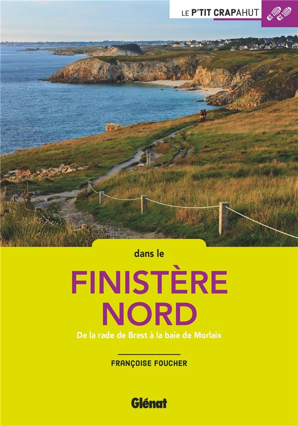 FINISTERE NORD - LES ABERS, BREST, LE CONQUET, LES ILES D'OUESSANT ET MOLENE, MORLAIX