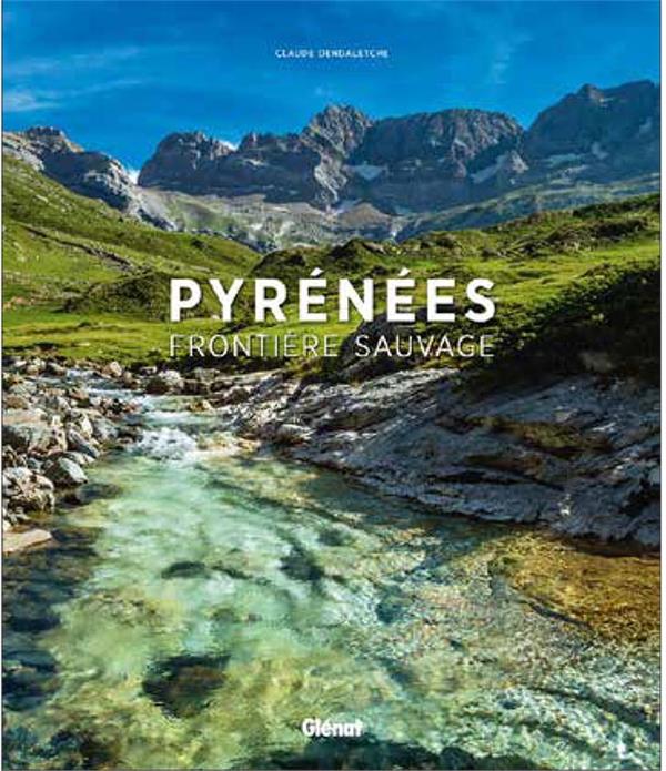PYRENEES, FRONTIERE SAUVAGE