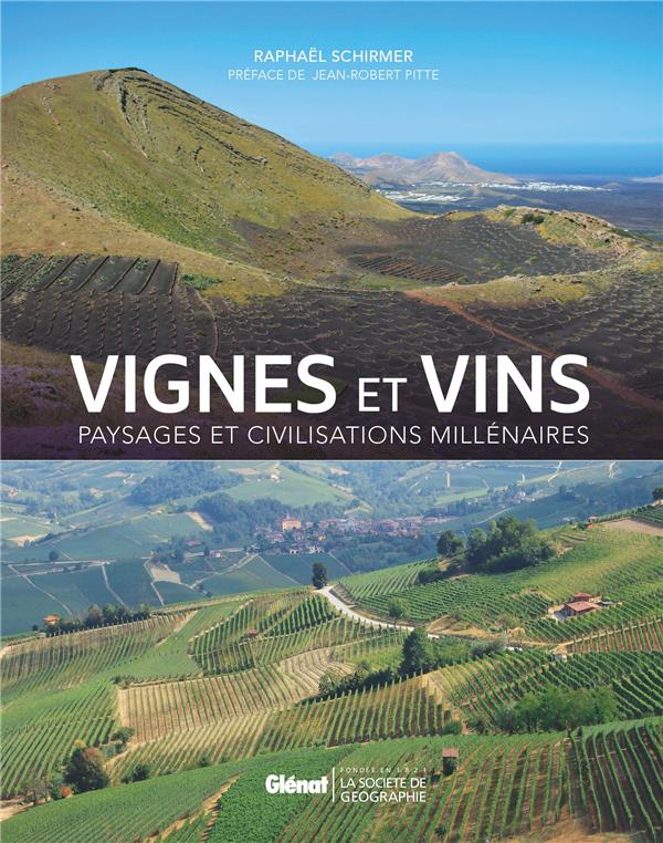 VIGNES ET VINS, PAYSAGES ET CIVILISATIONS MILLENAIRES