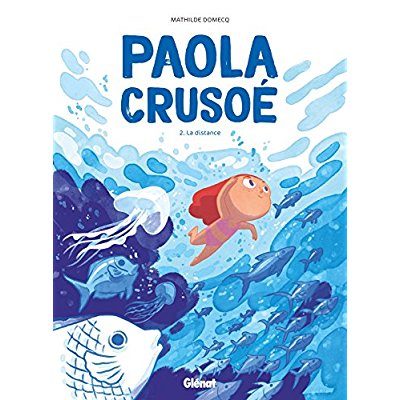 PAOLA CRUSOE - TOME 02 NE - LA DISTANCE