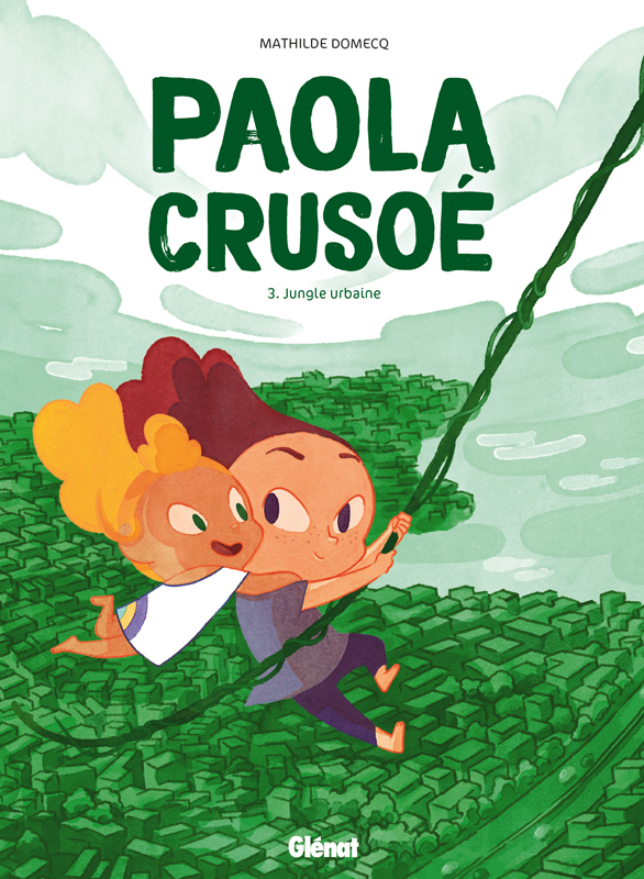 PAOLA CRUSOE - TOME 03 NE - JUNGLE URBAINE
