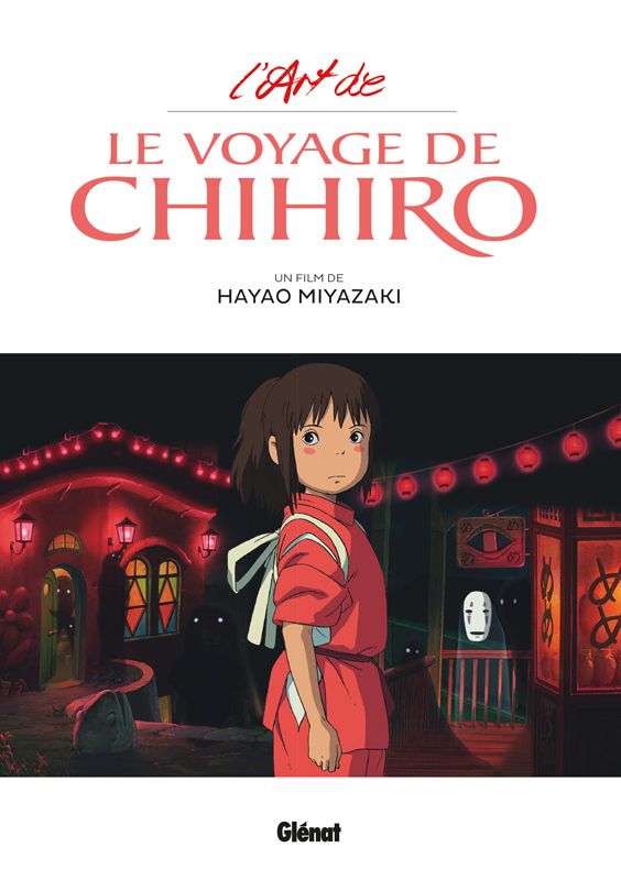 L'ART DU VOYAGE DE CHIHIRO - STUDIO GHIBLI