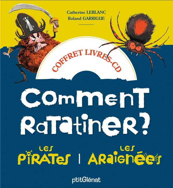 COFFRET COMMENT RATATINER LES PIRATES ET LES ARAIGNEES - LIVRE CD - 2 HISTOIRES + 1 CD