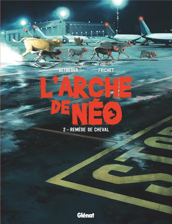 L'ARCHE DE NEO - TOME 02 - REMEDE DE CHEVAL
