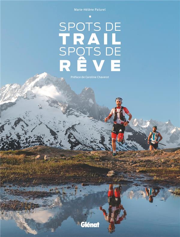 SPOTS DE TRAIL, SPOTS DE REVE - FRANCE METROPOLITAINE & DOM-TOM
