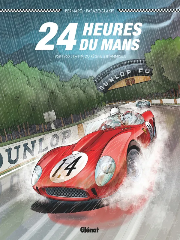 24 HEURES DU MANS - T01 - 24 HEURES DU MANS - 1958-1960 - LA FIN DU REGNE BRITANNIQUE