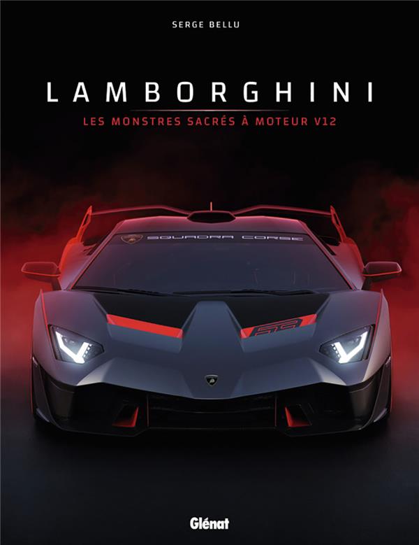 LAMBORGHINI - LES MONSTRES SACRES A MOTEUR V12