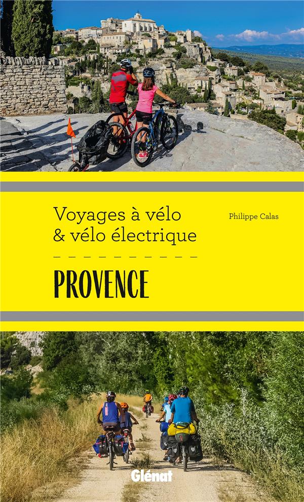 PROVENCE VOYAGES A VELO ET VELO ELECTRIQUE