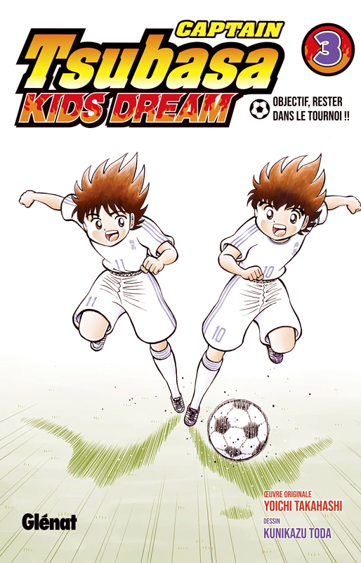 CAPTAIN TSUBASA KIDS DREAM - TOME 03