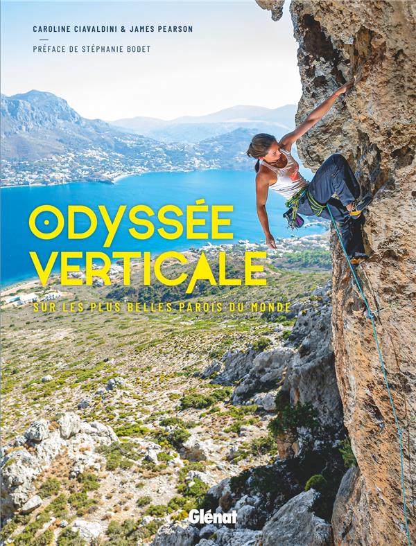 ODYSSEE VERTICALE - SUR LES PLUS BELLES PAROIS DU MONDE