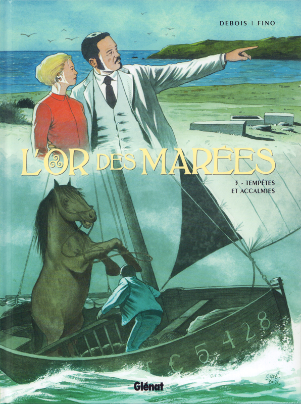 L'OR DES MAREES - TOME 03 - TEMPETES ET ACCALMIES