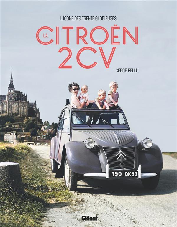 couverture du livre LA CITROEN 2CV - L'ICONE DES TRENTE GLORIEUSES