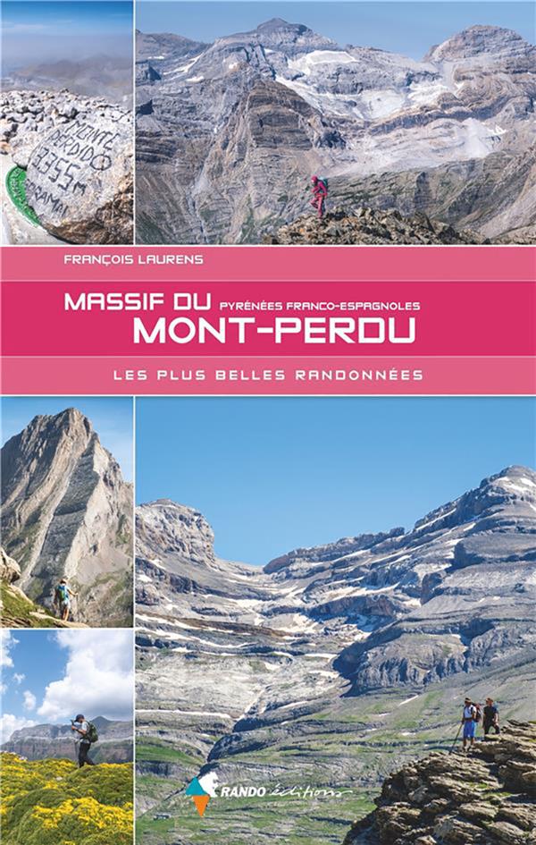 LE MASSIF DU MONT-PERDU - LES PLUS BELLES RANDONNEES