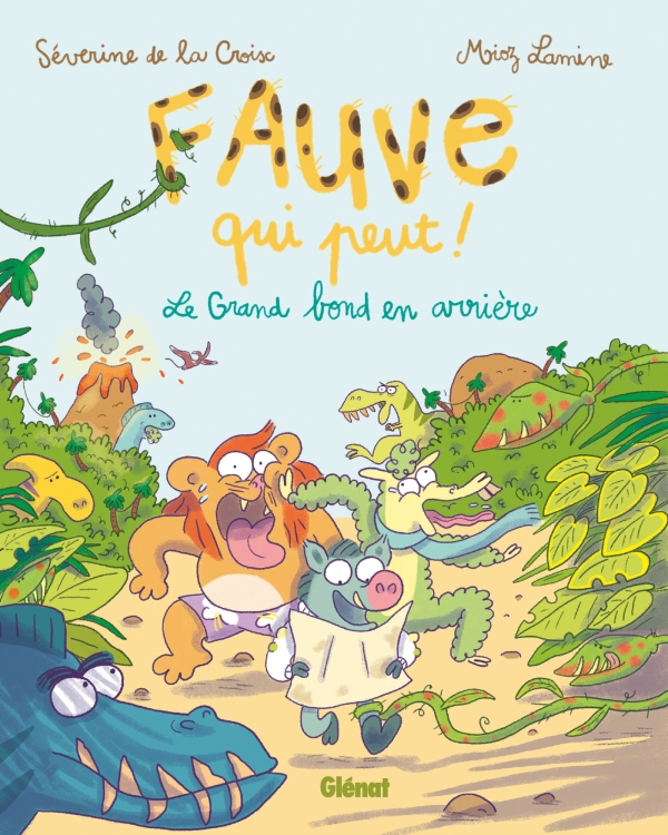 FAUVE QUI PEUT ! - TOME 02 - LE GRAND BOND EN ARRIERE