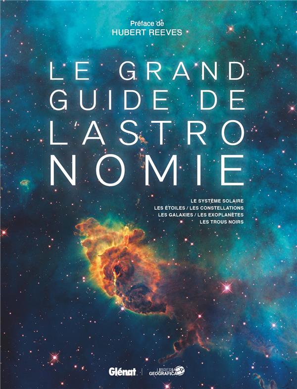 LE GRAND GUIDE DE L'ASTRONOMIE (7E ED)