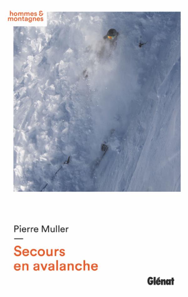 SECOURS EN AVALANCHE - MEDECIN, GUIDE, SECOURISTE, IL RACONTE