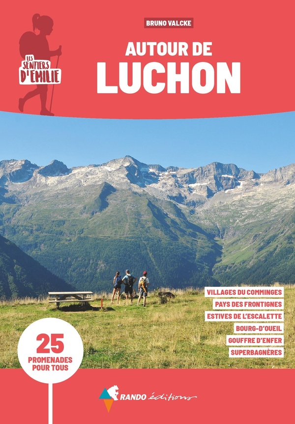 SENTIERS D'EMILIE AUTOUR DE LUCHON (3E ED)