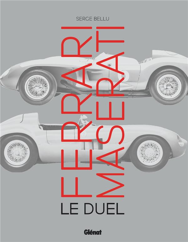 FERRARI MASERATI, LE DUEL