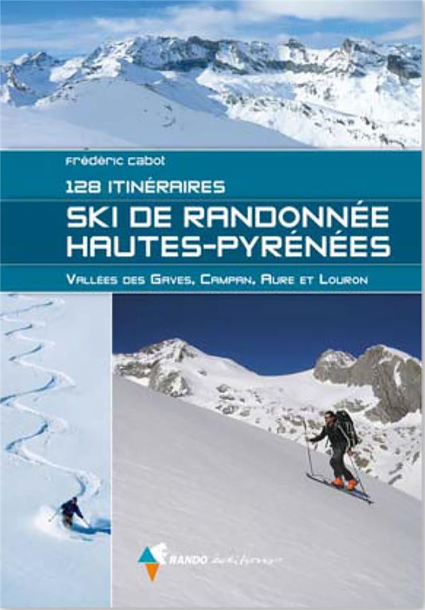 SKI DE RANDONNEE HAUTES-PYRENEES - 128 ITINERAIRES