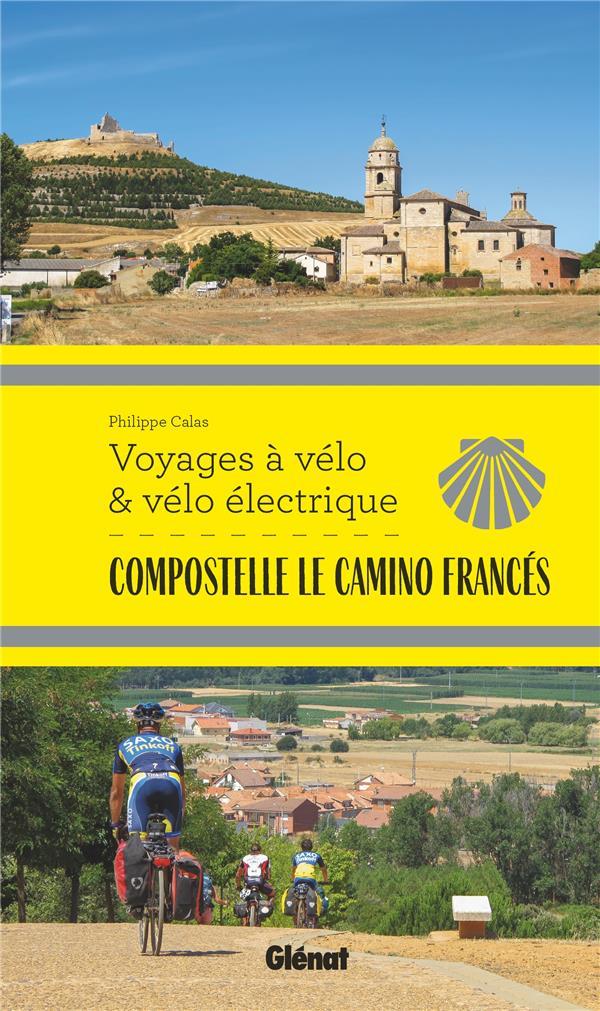 COMPOSTELLE LE CAMINO FRANCES VOYAGES A VELO