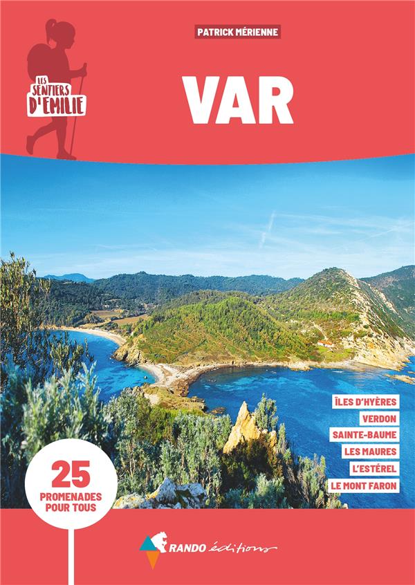 SENTIERS D'EMILIE DANS LE VAR (3E ED)