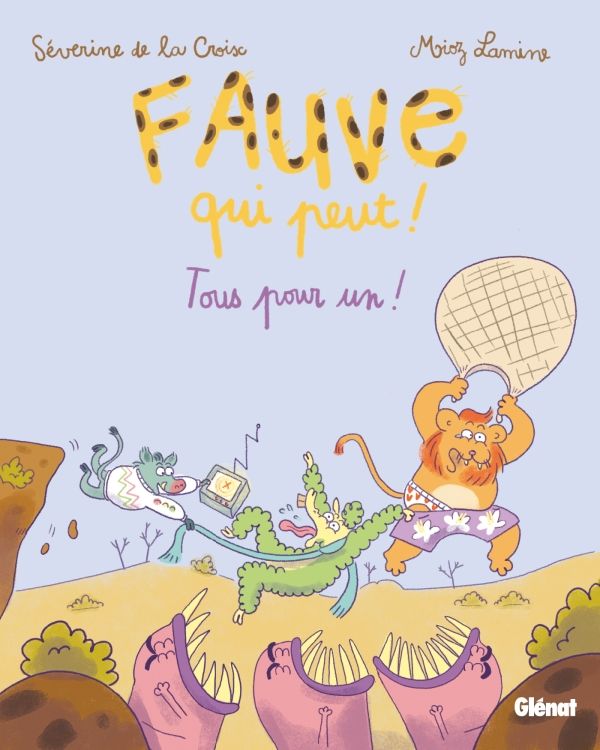 FAUVE QUI PEUT ! - TOME 03 - TOUS POUR UN !