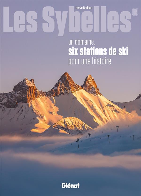 LES SYBELLES - UN DOMAINE, SIX STATIONS DE SKI POUR UNE HISTOIRE