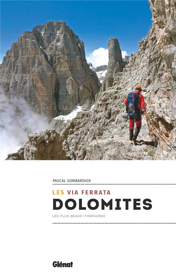 LES VIA FERRATA DES DOLOMITES (2E ED)
