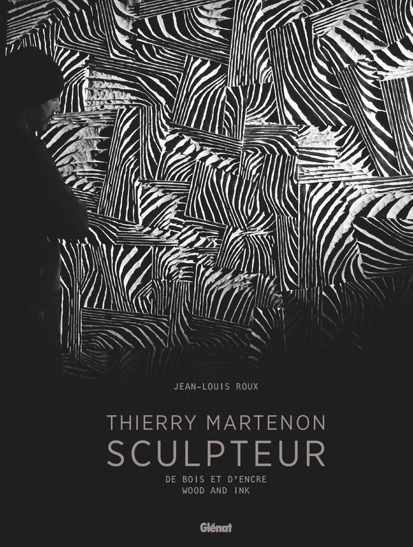 THIERRY MARTENON, SCULPTEUR - DE BOIS ET D'ENCRE