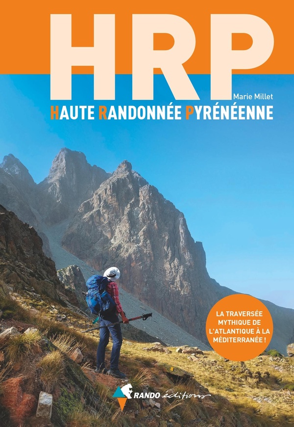 HRP HAUTE RANDONNEE PYRENEENNE - LA TRAVERSEE MYTHIQUE DE L'ATLANTIQUE A LA MEDITERRANEE